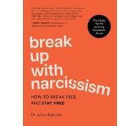 Alina Kastner Break Up with Narcissism (Copertina rigida)