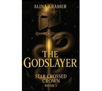 Alina Kramer The Godslayer (Copertina rigida)