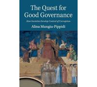Alina Mungiu-Pippidi The Quest for Good Governance (Tascabile)