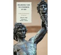 Alina N. Feld Melancholy and the Otherness of God (Copertina rigida)