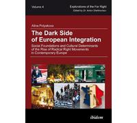 Alina Polyakova The Dark Side of European Integration (Tascabile)