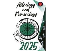 Alina Rubi Astrology and Numerology 2025 (Tascabile)