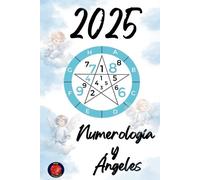 Alina Rubi Numerología y Ángeles 2025 (Tascabile)