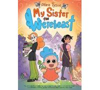 Alina Tysoe My Sister the Werebeast (Tascabile)