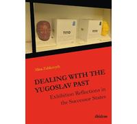 Alina Zubkovych Dealing with the Yugoslav Past (Tascabile)