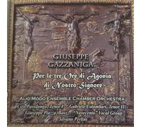 Alio Modo Chamber Orchestra - Gazzaniga: Per Le Tre Ore D'agonia Di Nostro Signore