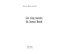 Aliocha Wald Lasowski Les cinq secrets de James Bond (Tascabile)