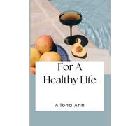 Aliona Ann For A Healthy Life (Tascabile)
