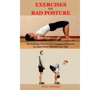 Alios Johnson Exercises For Bad Posture (Tascabile)
