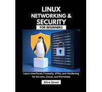 Alira Vexel Linux Networking & Security for Beginners (Tascabile)
