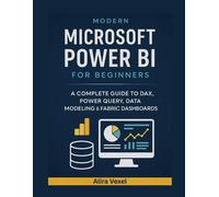 Alira Vexel Modern Microsoft Power BI for Beginners (Tascabile)