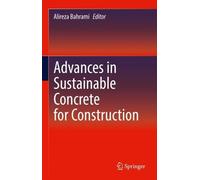 Alireza Bahrami Advances in Sustainable Concrete for Construc (Copertina rigida)