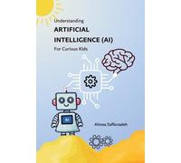 Alireza Saffarz Understanding Artificial Intelligence (AI) For Curio (Tascabile)