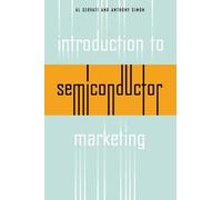 Alireza Servati Anthony, R Sim Introduction to Semiconductor Marketi (Tascabile)