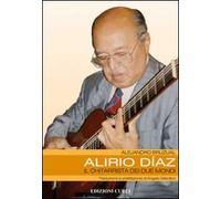 Alirio Díaz. Il chitarrista dei due mondi