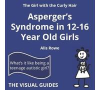 Alis Rowe Asperger's Syndrome in 12-16 Year Old Girls (Tascabile)