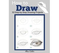 Alisa Calder How to Draw (Tascabile) Beginner Drawing Books