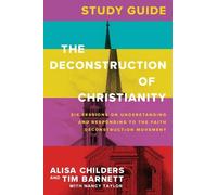 Alisa Childers Deconstruction of Christianity Study Guide, The (Tascabile)