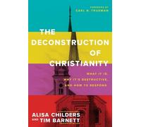 Alisa Childers Deconstruction of Christianity, The (Tascabile)