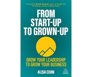 Alisa Cohn From Start-Up to Grown-Up (Tascabile)