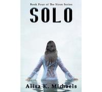 Alisa K Michaels Solo (Tascabile) Siren