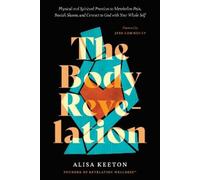 Alisa Keeton The Body Revelation (Copertina rigida)