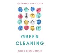 Alisa Mayne Cynthia Mayne Green Cleaning (Tascabile)