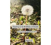 Alisa Parry Finding God Without a Church (Tascabile)