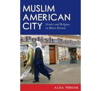 Alisa Perkins Muslim American City (Copertina rigida)