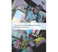 Alisa Perren Gregory Ste The American Comic Book Industry and Holly (Tascabile)