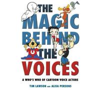 Alisa Persons Tim Lawson The Magic Behind the Voices (Tascabile)