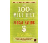Alisa Smith J.B. MacKinnon The 100-Mile Diet (Tascabile)