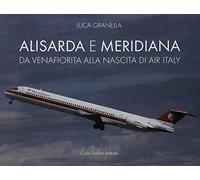 Alisarda e Meridiana. Da Velafiorita alla nascita di Air Italy