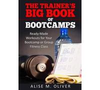Alise M Oliver The Trainer's Big Book of Bootcamps (Tascabile)