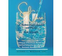 Alisha C Walker Soul Care A Guided Prayer Journal and Planner for Wo (Tascabile)