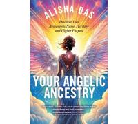 Alisha Das Your Angelic Ancestry (Tascabile)