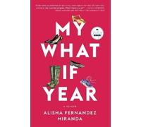 Alisha Fernandez Miranda My What If Year (Copertina rigida)