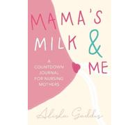 Alisha Gaddis Mama's Milk and Me (Tascabile)