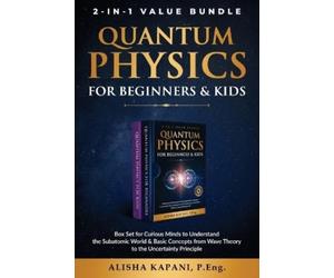 Alisha Kapani Quantum Physics for Beginners & Kids (Tascabile)