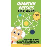 Alisha Kapani Quantum Physics for Kids (Tascabile)