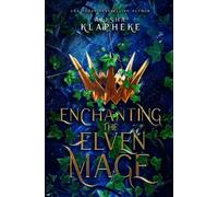 Alisha Klapheke Enchanting the Elven Mage (Tascabile) Kingdoms of Lore