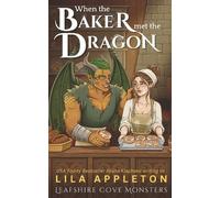 Alisha Klapheke Lila Appleton When the Baker Met the Dragon (Tascabile)