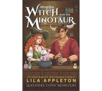 Alisha Klapheke Lila Appleton When the Witch Met the Minotaur (Tascabile)