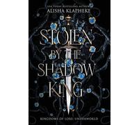 Alisha Klapheke Stolen by the Shadow King (Copertina rigida)