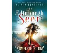 Alisha Klapheke The Edinburgh Seer Complete Trilogy (Tascabile)