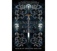 Alisha Klapheke The Unseelie King's Rebel (Tascabile)