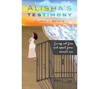 Alisha L Boykin Alisha's Testimony (Tascabile)