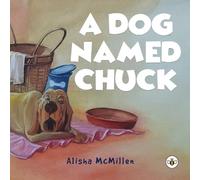 Alisha McMillen A Dog Named Chuck (Hardback) (Tascabile)