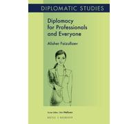 Alisher Faizullaev Diplomacy for Professionals and Everyone (Copertina rigida)