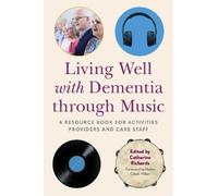Alison Acton Living Well with Dementia through Music (Tascabile)